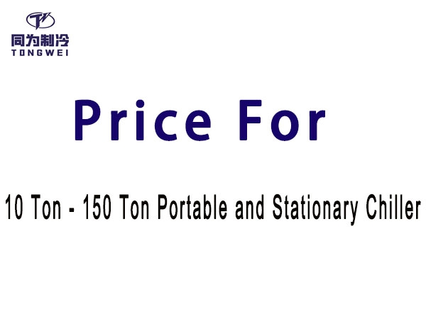 Price For 10 Ton - 150 Ton Portable and Stationary Chiller